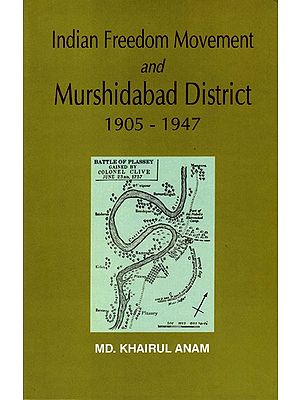 Indian Freedom Movement and Murshidabad District 1905-1947