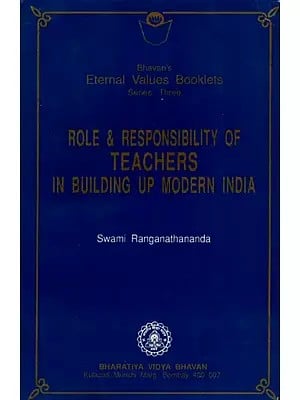 Role and Responsibility of Teachers in Building Up Modern India (An Old and Rare Book)
