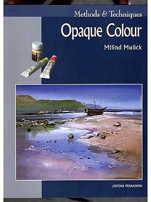 Methods & Techniques Opaque Colour