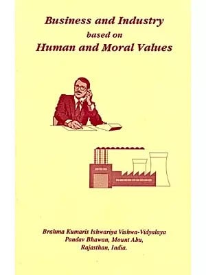 Business and Industry Based on Human and Moral Values