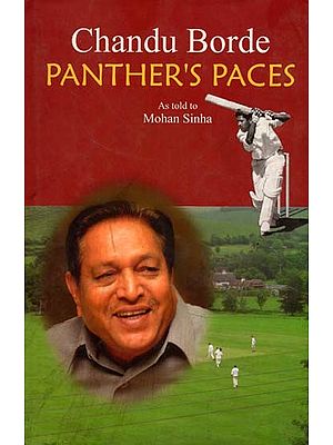 Panther's Paces : Chandu Borde - As Told to Mohan Sinha