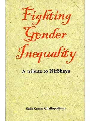 Fighting Gender Inequality- A tribute to Nirbhaya