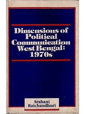 Dimensions of Political Communication West Bengal: 1970s