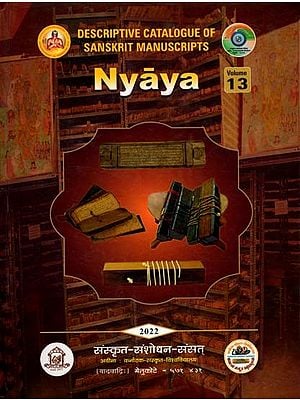Descriptive Catalogue of Sanskrit Manuscripts- Nyaya (Volume-13)