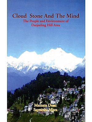Cloud Stone and the Mind- The People and Environment of Darjeeling Hill Area