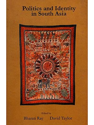 Politics and Identity in South Asia (An Old and Rare Book)