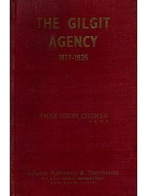 The Gilgit Agency 1877-1935