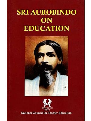 Sri Aurobindo on Education