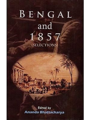 Bengal and 1857 (Selections)
