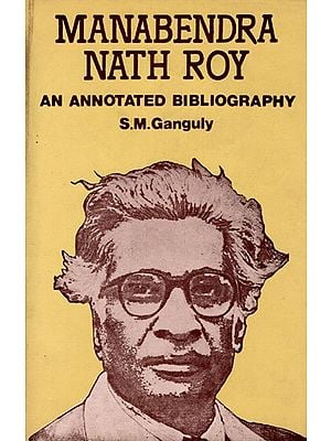 Manabendra Nath Roy- An Annotated Bibliography (An Old and Rare Book)