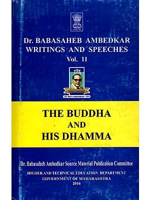 Dr. Babasaheb Ambedkar Writings and Speeches- The Buddha and His Dhamma (Vol.11)