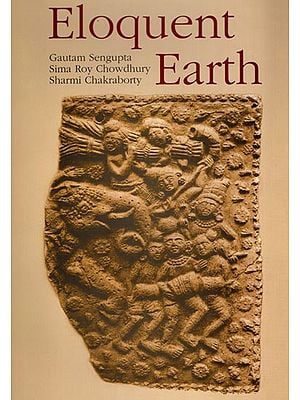 Eloquent Earth: Early Terracottas in the State Archaeological Museum, West Bengal
