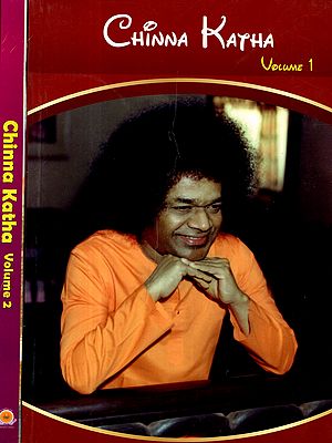 Chinna Katha- Stories and Parables (Quoted from the Divine Discourses of Bhagawan Sri Sathya Sai Baba in Set of 2 Volumes)