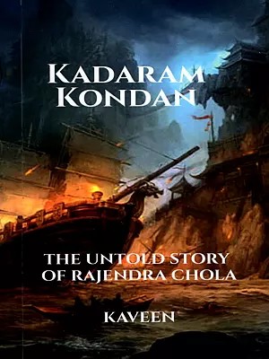 Kadaram Kondan: The Untold Story of Rajendra Chola