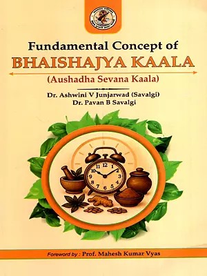 Fundamental Concept of Bhaishajya Kaala (Aushadha Sevana Kaala)