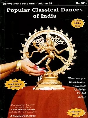 Popular Classical Dances of India- Demystifying Fine Arts - Volume 25 (An Old and Rare Book)