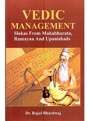 Vedic Management: Slokas from Mahabharata, Ramayan and Upannishads