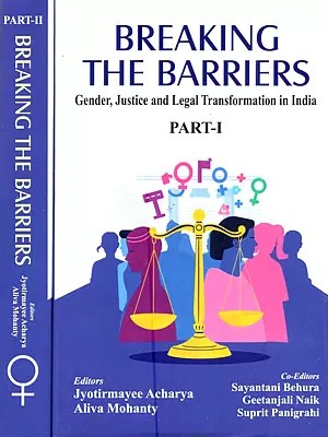 Breaking the Barriers: Genders, Justice and Legal Transformation in India (Set of 2 Volumes)