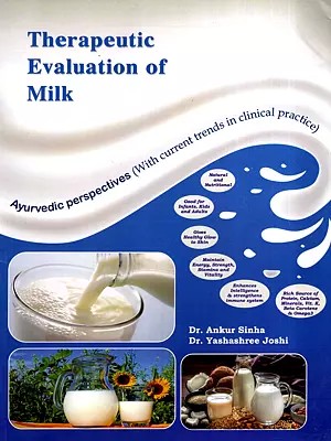 Therapeutic Evaluation of Milk- Ayurvedic Perspectives with Current Trends in Clinical Practice