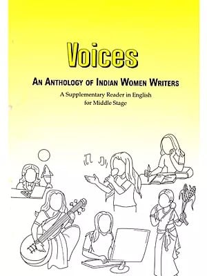 Voices- An Anthology of Indian Women Writers (A Supplementary Reader in English for Middle Stage)