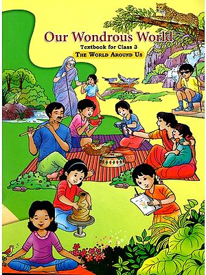 Our Wondrous World- The World Around Us (Textbook for Class-3)