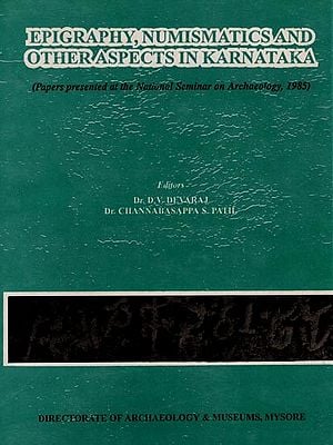 Epigraphy, Numismatics and Other Aspects in Karnataka (Papers Presented at the National Seminar on Archaeology, 1985) An Old and Rare Book