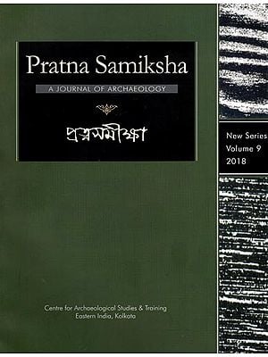 Pratna Samiksha: A Journal of Archaeology (Inscribed Buddhist Images and Copperplates from Odisha, New Sculptural Evidence from the Lower Ajay River Valley) Volume-9, 2018