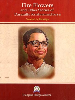 Fire Flowers and Other Stories of Dasarathi Krishnamacharya