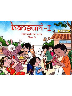 Bansuri-I (Textbook for Arts Class-3)