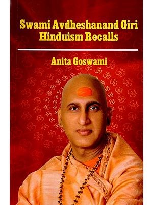 Swami Avdheshanand Giri Hinduism Recalls
