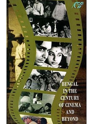 Bengal in the Century of Cinema and Beyond