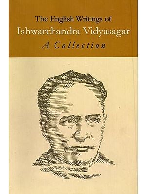 The English Writings of Ishwarchandra Vidyasagar (A Collection)