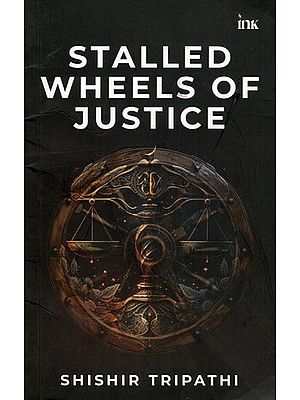 Stalled Wheels of Justice