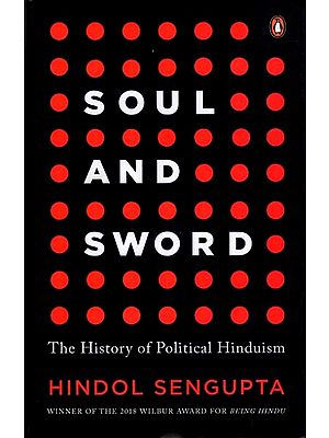 Soul and Sword: The History of Political Hinduism