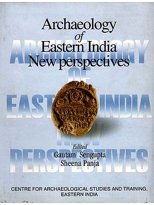 Archaeology of Eastern India: New perspectives (An Old and Rare Book)
