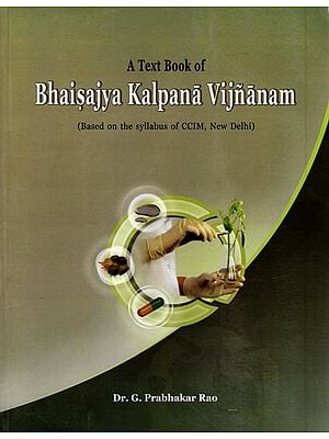 A Text Book of Bhaisajya Kalpana Vijnanam