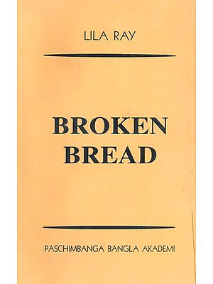 Broken Bread: Stories from Modern Bengal Selection and Translation (An Old and Rare Book)