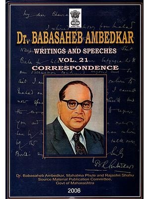 Dr. Babasaheb Ambedkar: Writings and Speeches Vol.21 Correspondence