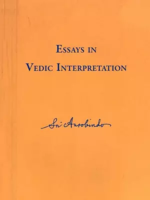 Essays in Vedic Interpretation