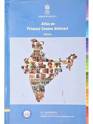 Atlas on Primary Census Abstract India (Census of India 2011)