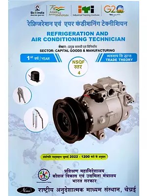 रेफ्रिजरेशन एंड एयर कंडीशनिंग तकनीशियन: Refrigeration and Air Conditioning Technician (Trade Theory, NSQF Level-4, 1st. Year , As Per Revised Syllabus July 2022-1200 hrs)