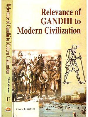 Relevance of Gandhi to Modern Civilization (Set of 2 Volumes)