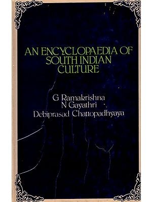 An Encyclopaedia of South Indian Culture  (An Old and Rare Book)
