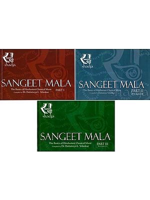 Sangeet Mala: The Basics of Hindustani Classical Music with Audio CD (Set of 3 Volumes with Notations)