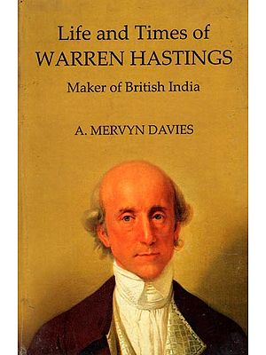 Life and Times of Warren Hastings (Maker of British India)