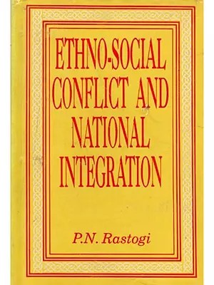 Ethno-Social Conflict and National Integration