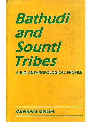 Bathudi and Sounti Tribes- A Bio-Anthropological Profile