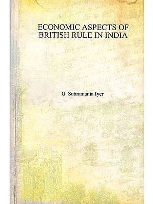 Economic Aspects of British Rule in India