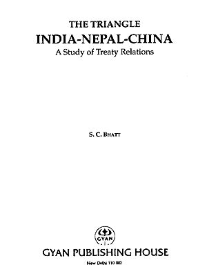 The Triangle India-Nepal-China (A Study of Treaty Relations)