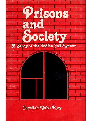 Prisons and Society- A Study of the Indian Jail System